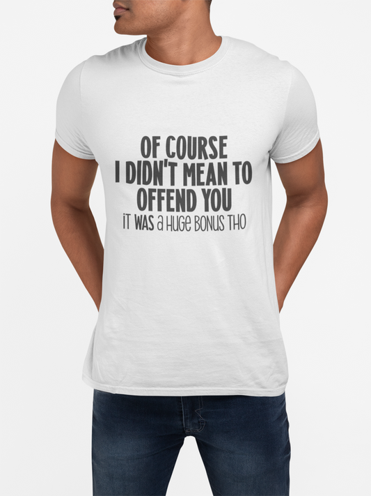 Offend You T-Shirt