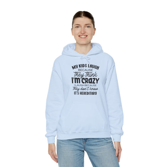 My Kids Laugh Hoodie