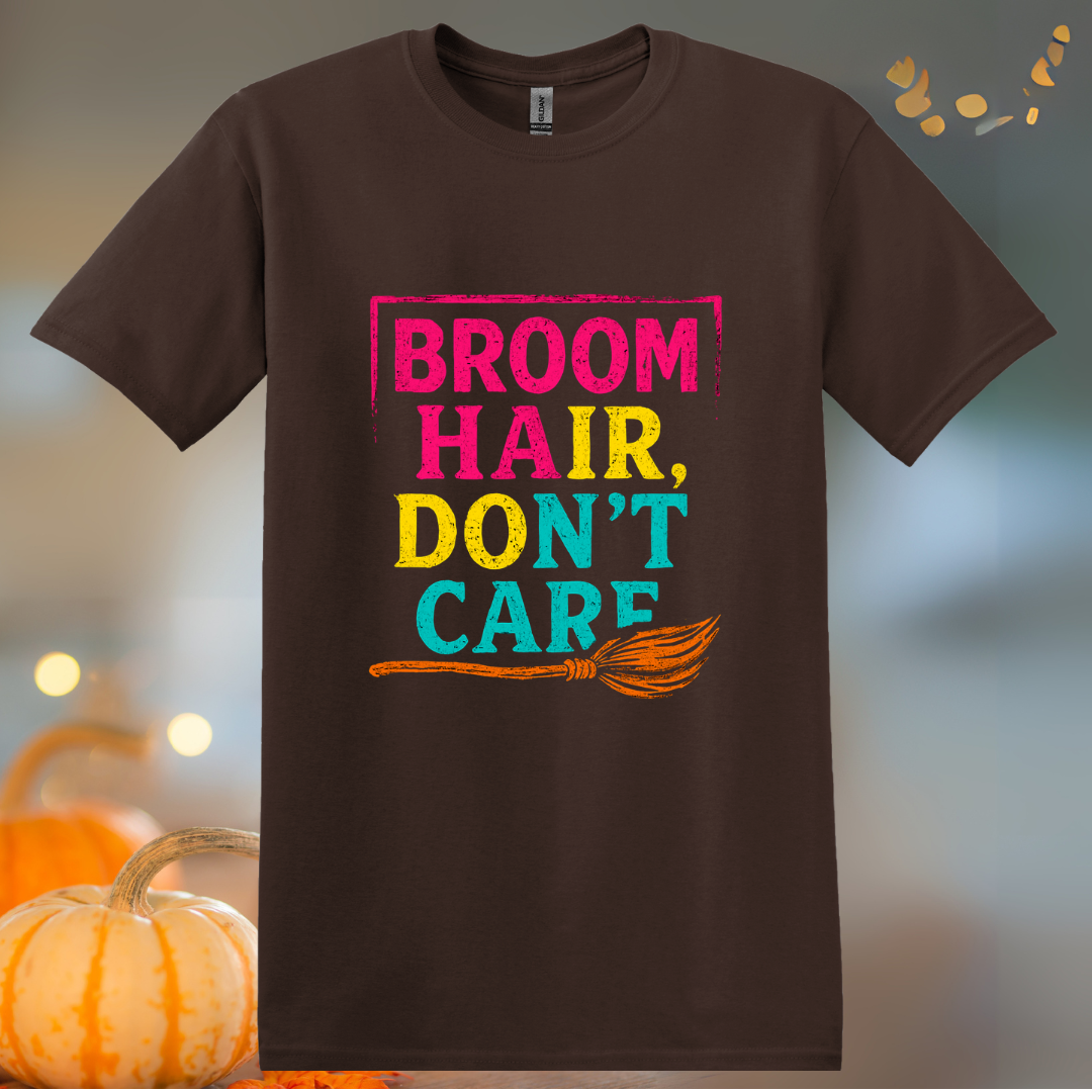 Broom Hair, Don't Care... Halloween T-Shirt