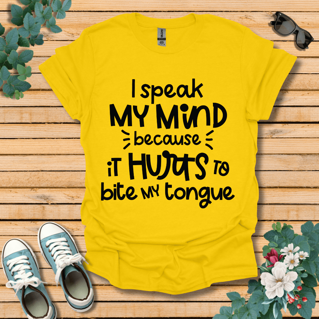 I Speak My Mind T-Shirt