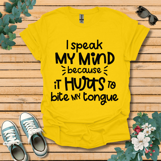 I Speak My Mind T-Shirt