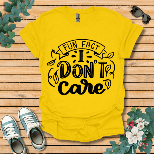 I Don't Care T-Shirt