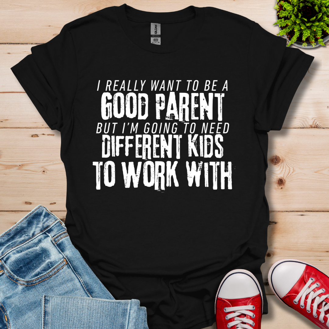 Good Parent T-Shirt