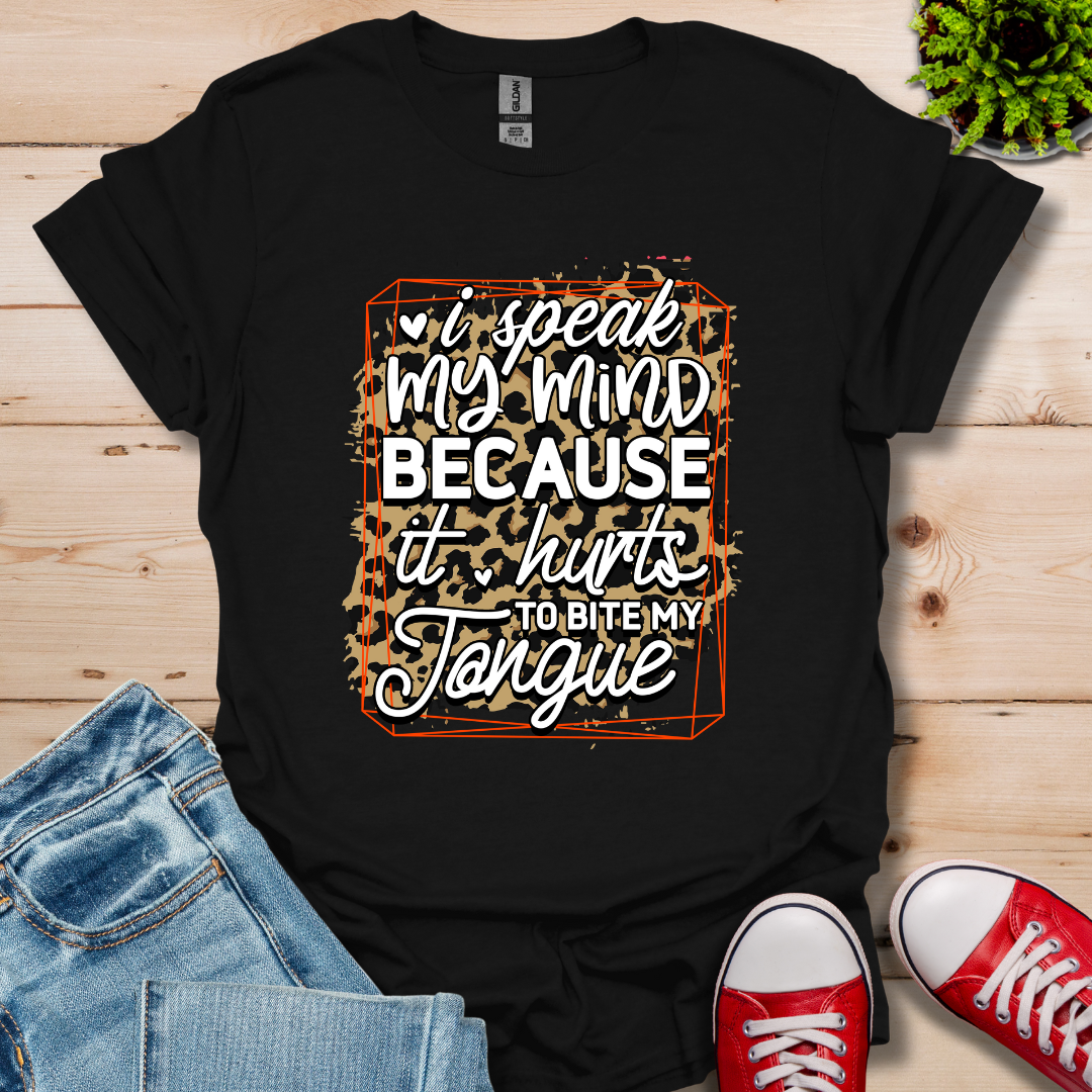 I'll Speak My Mind T-Shirt