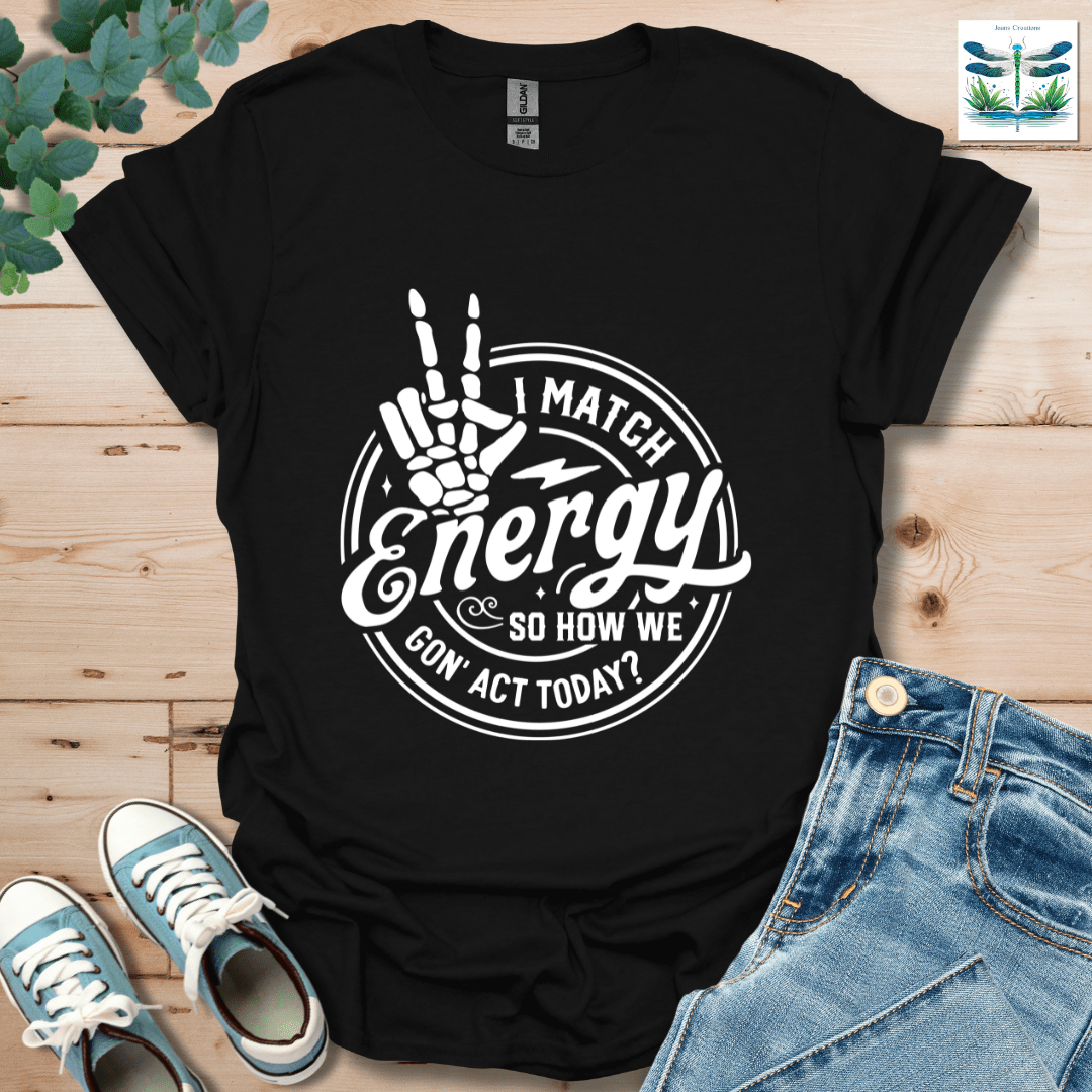 I Match Energy 2 T-Shirt