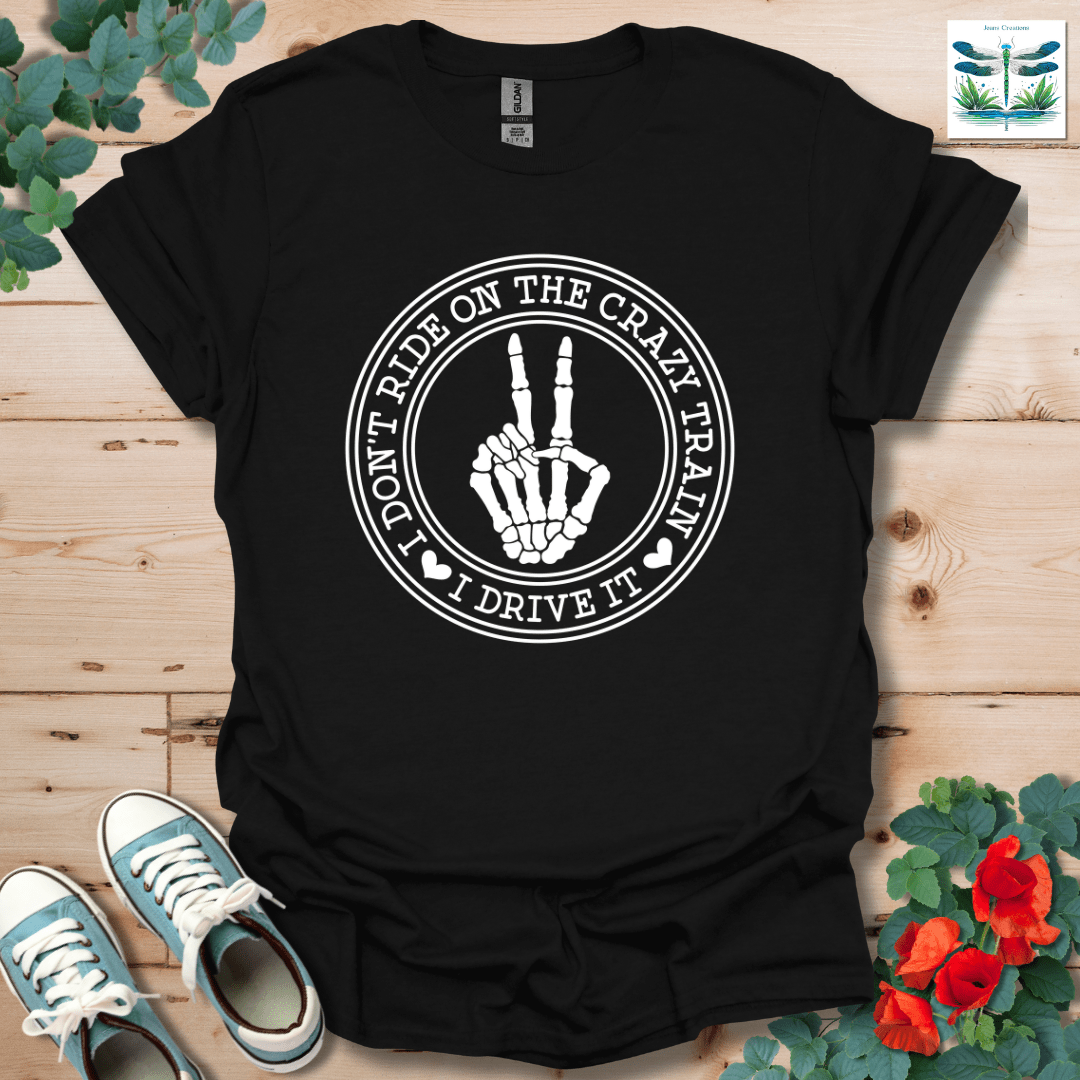 I Don't Ride T-Shirt