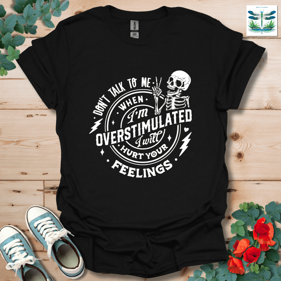 Don't Talk to Me T-Shirt