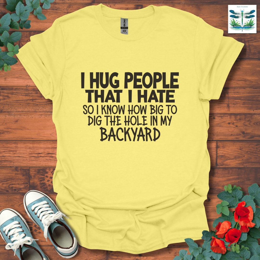 I Hug People T-Shirt