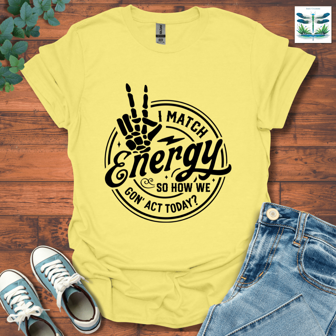 I Match Energy 2 T-Shirt