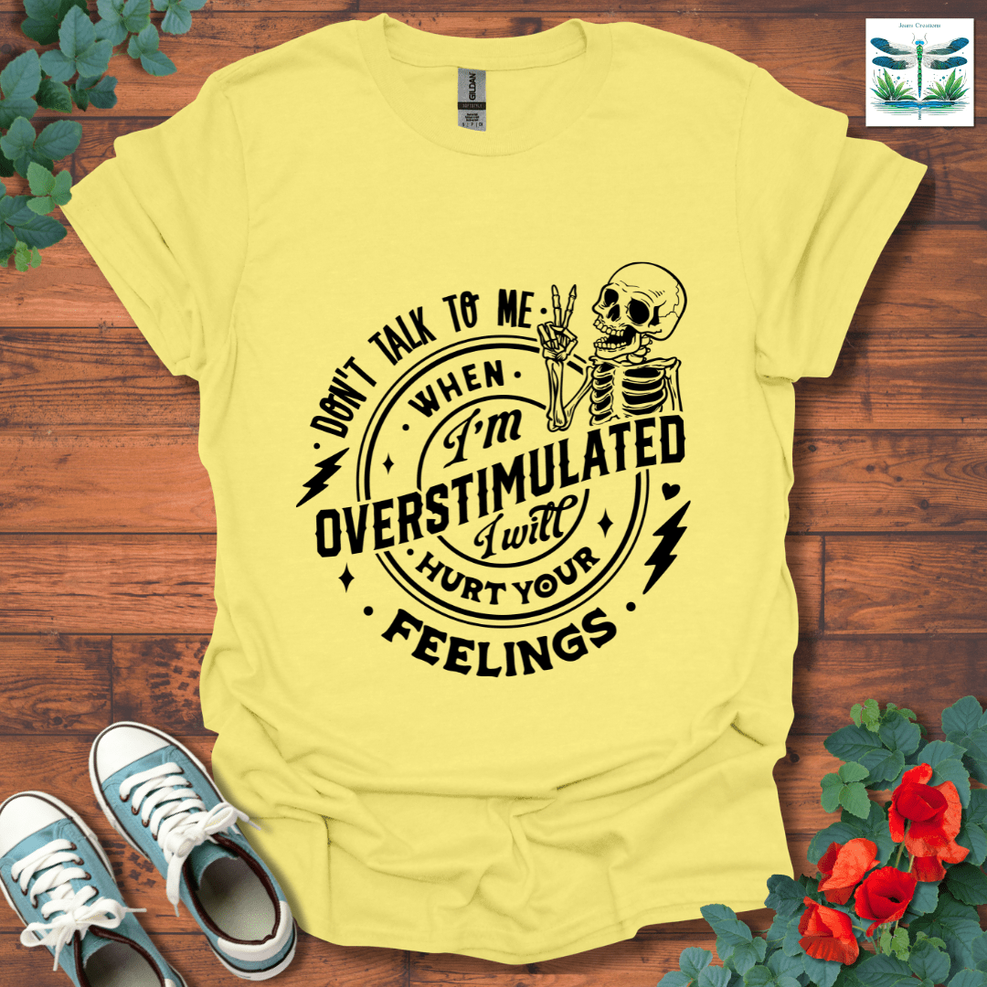 Don't Talk to Me T-Shirt