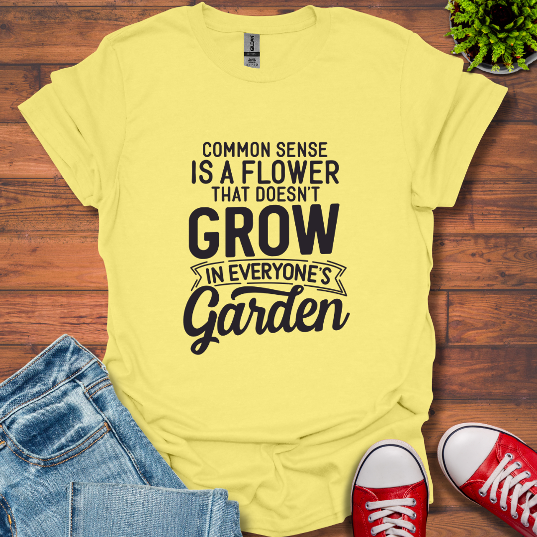 Common Sense Garden T-Shirt