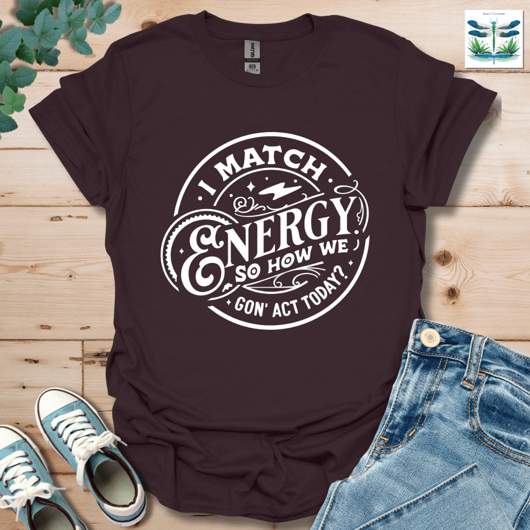 I Match Energy 1 T-Shirt
