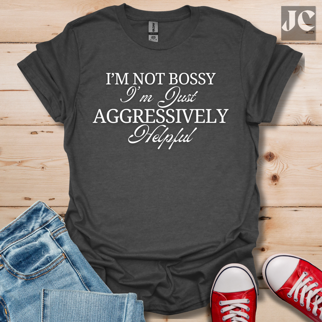 I'm Not Bossy T-Shirt