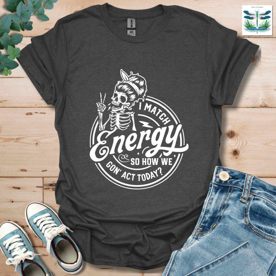 I Match Energy 4 T-Shirt
