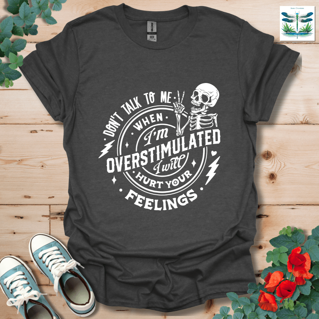 Don't Talk to Me T-Shirt