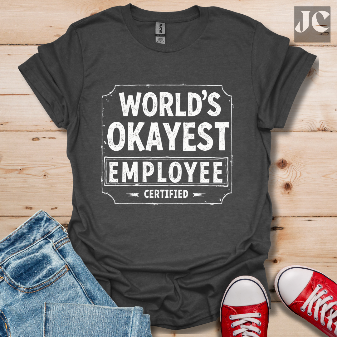 World's Okayest T-Shirt