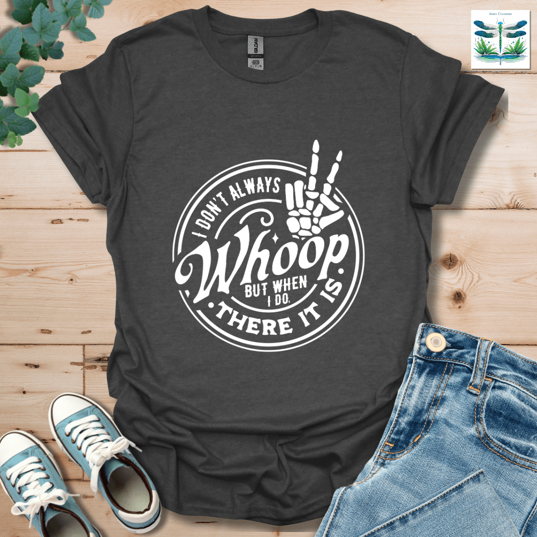 There It Is T-Shirt