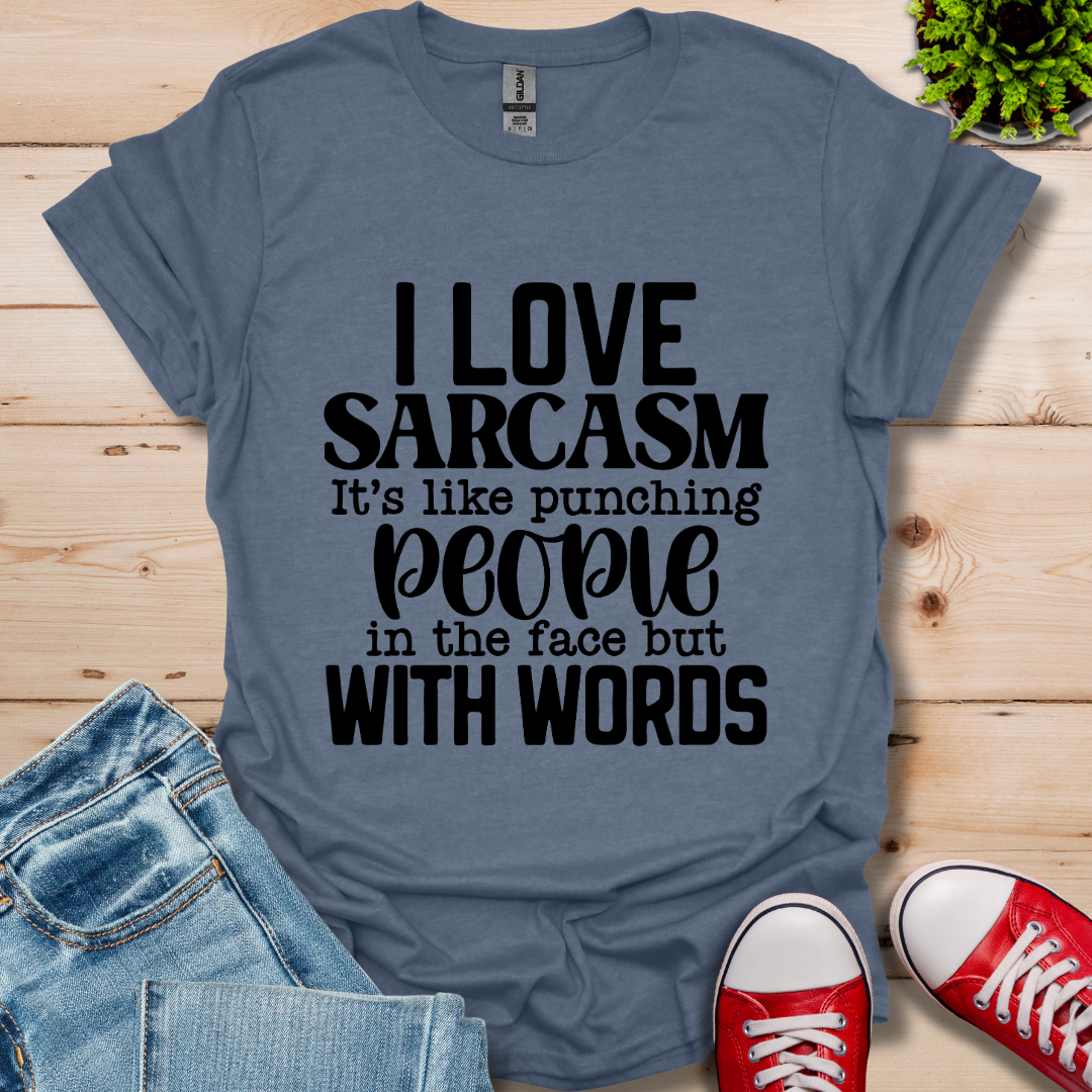 I Love Sarcasm T-Shirt