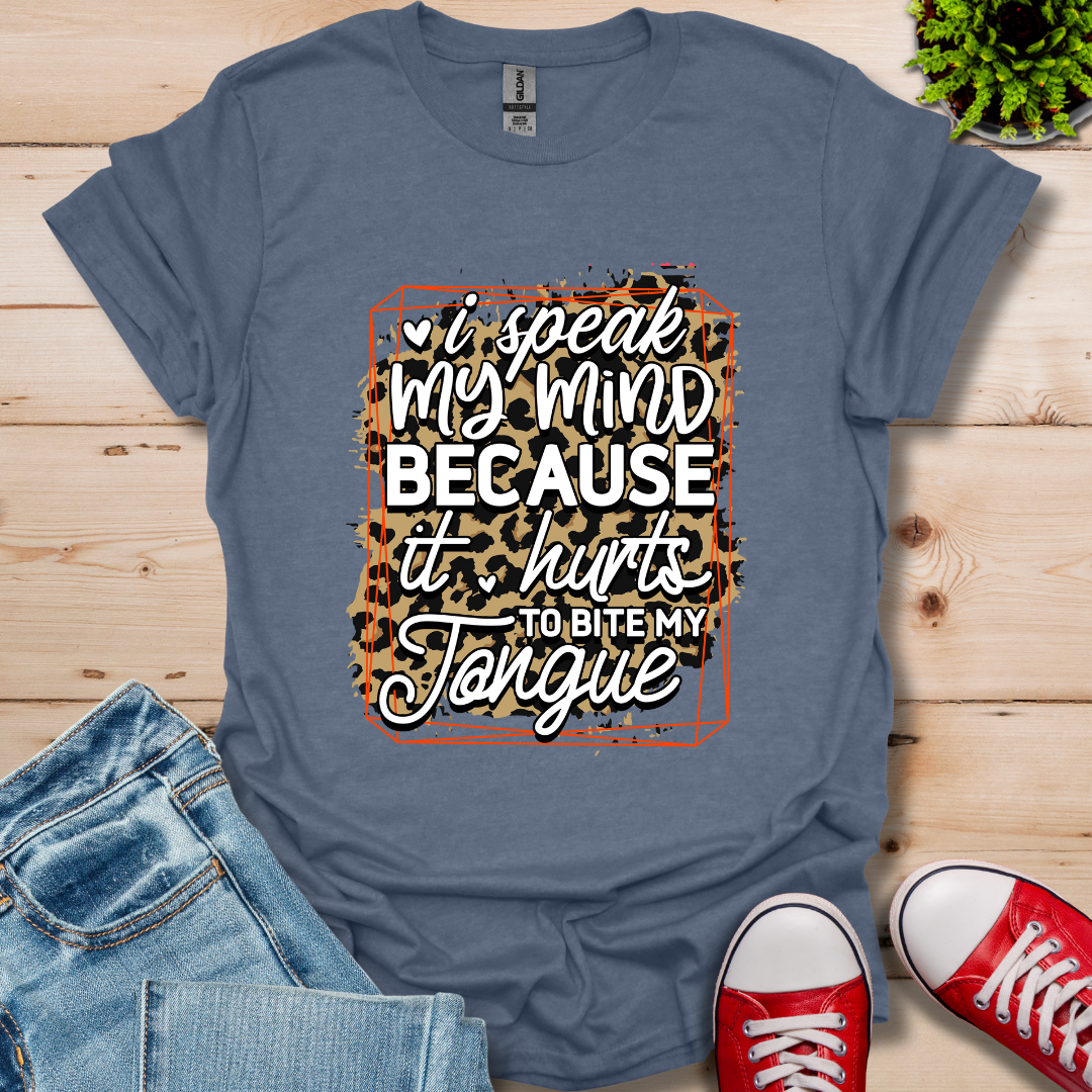 I'll Speak My Mind T-Shirt