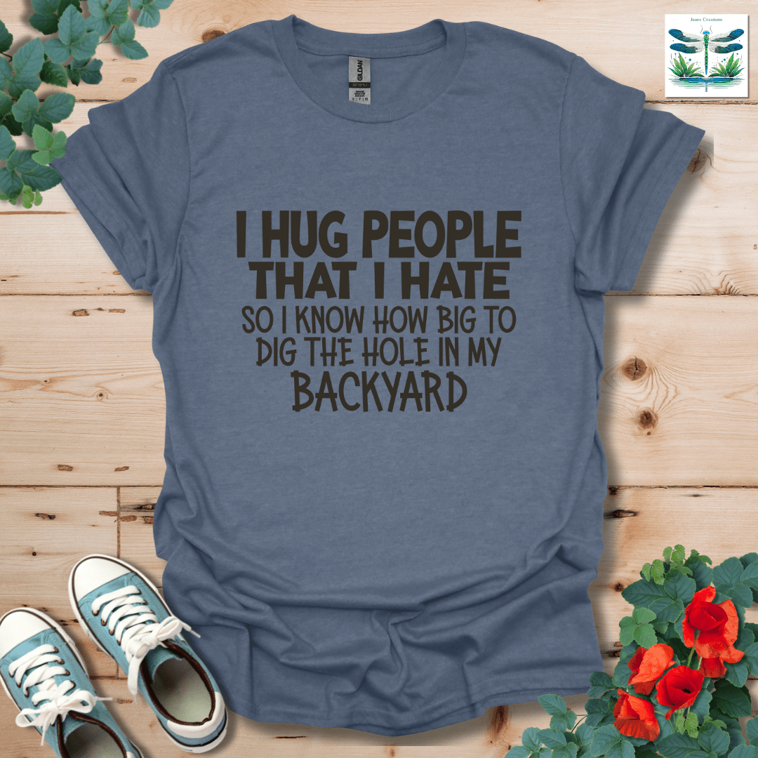 I Hug People T-Shirt
