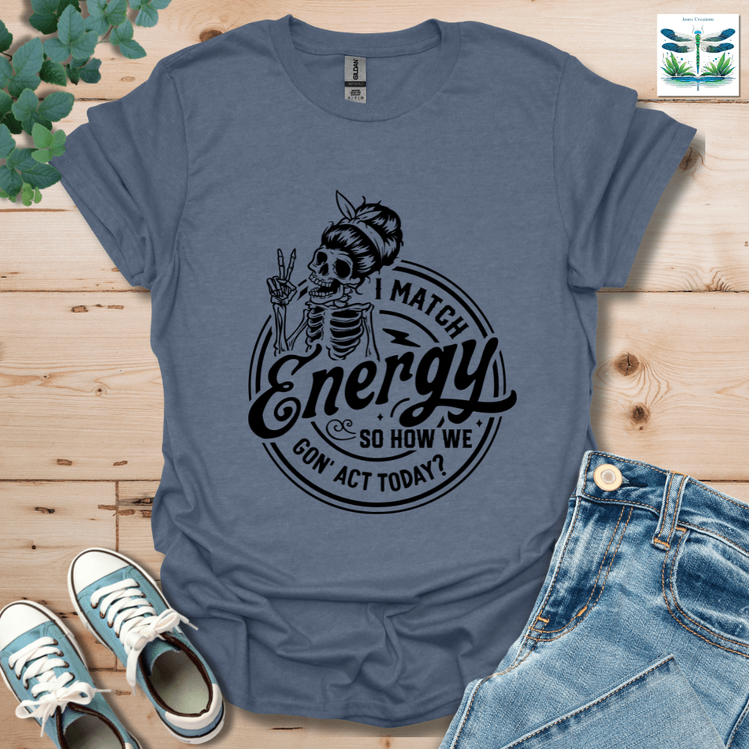 I Match Energy 4 T-Shirt