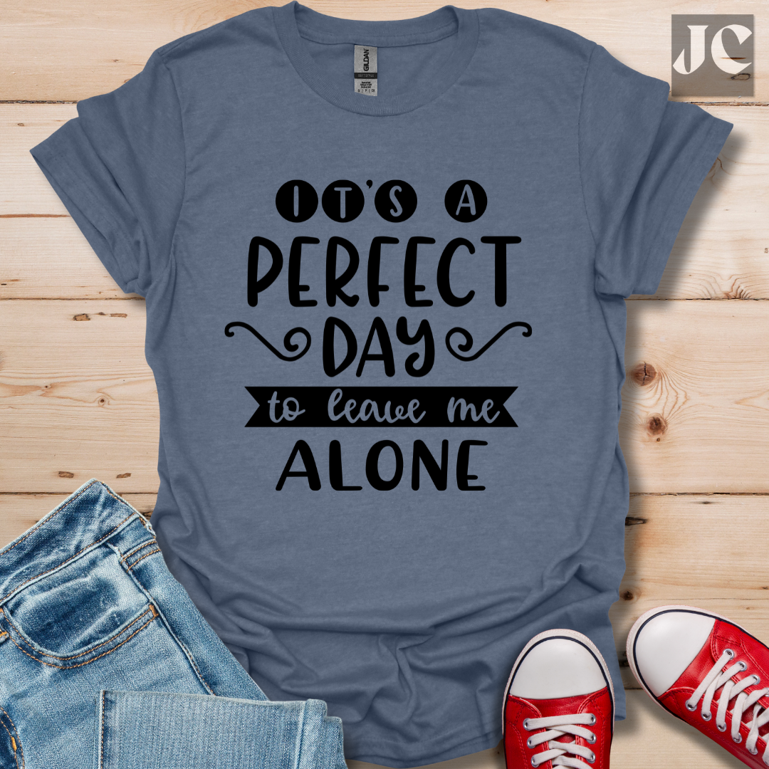 It's a Perfect Day T-Shirt