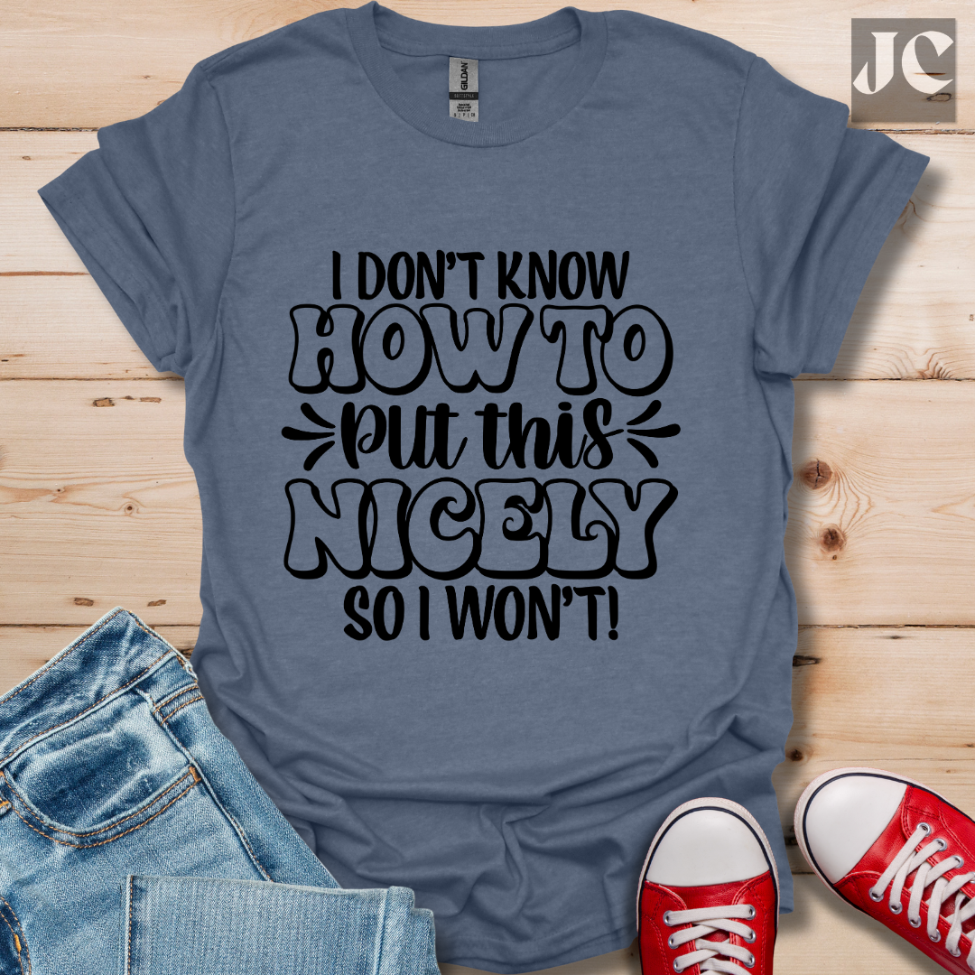 I Don't Know How T-Shirt