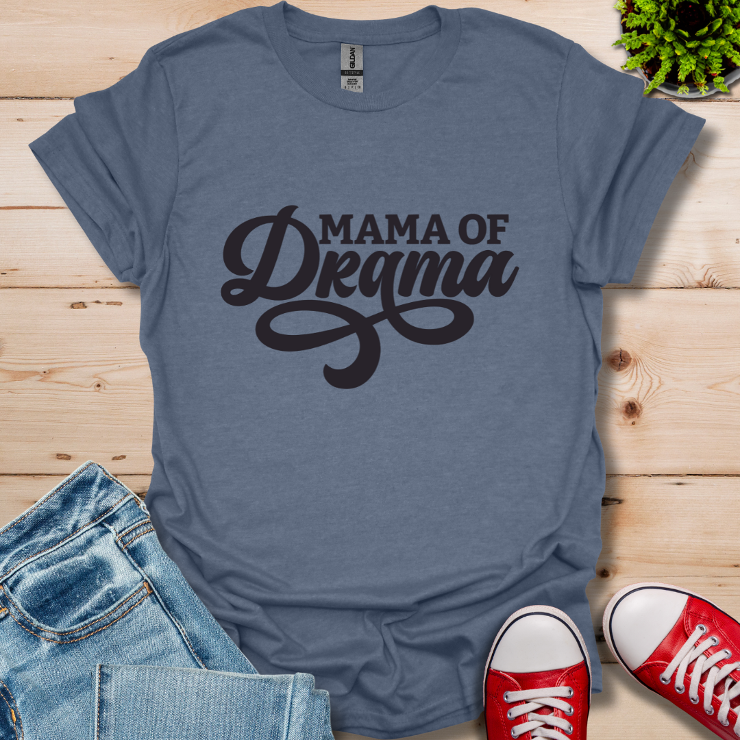 Mama of Drama T-Shirt