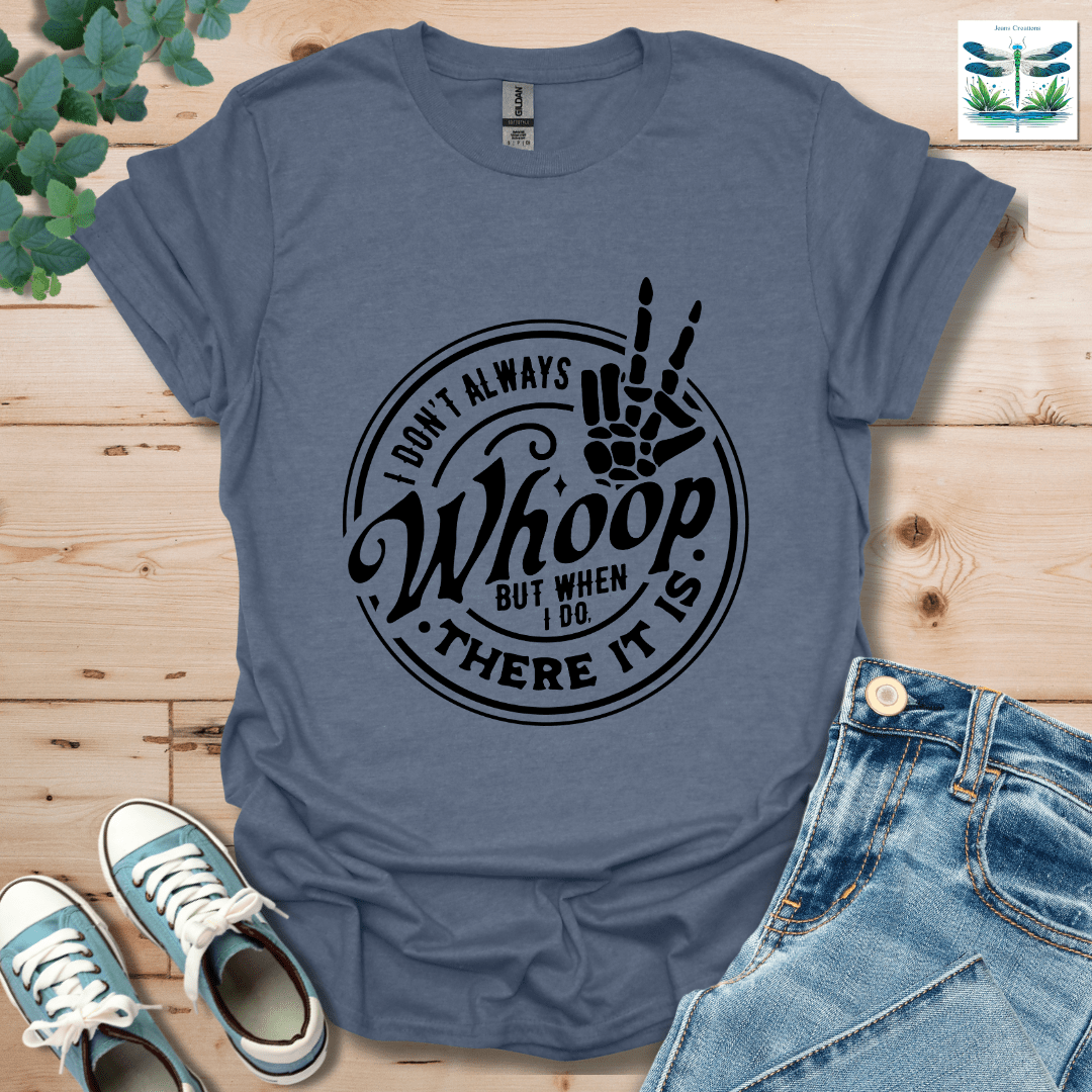 There It Is T-Shirt