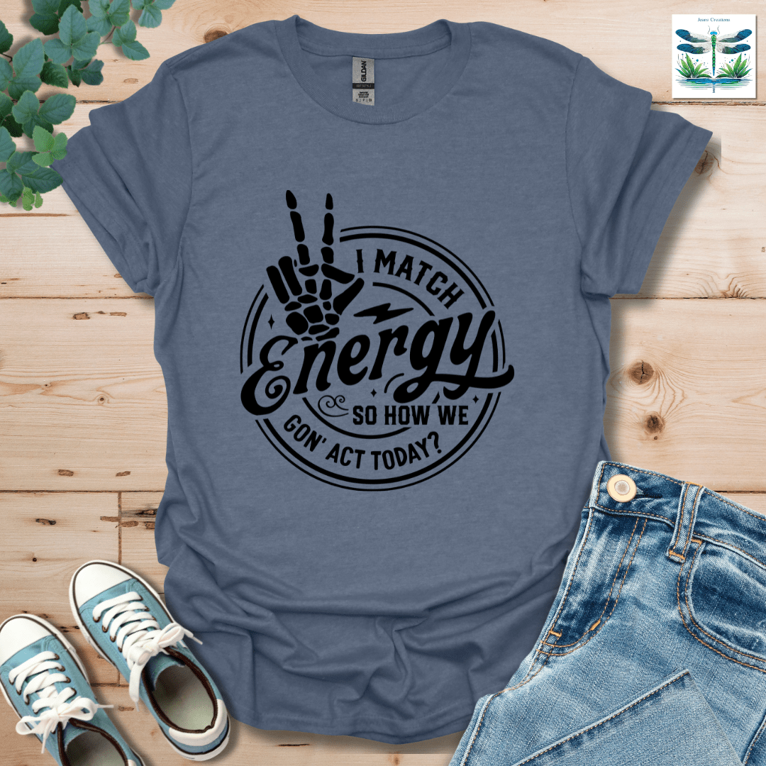 I Match Energy 2 T-Shirt