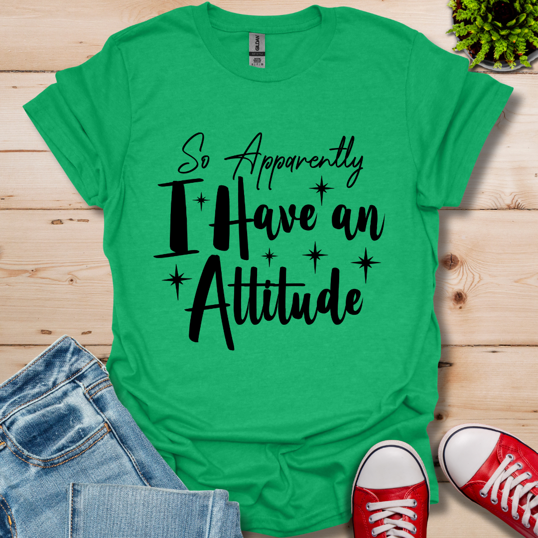 So Apparently I T-Shirt