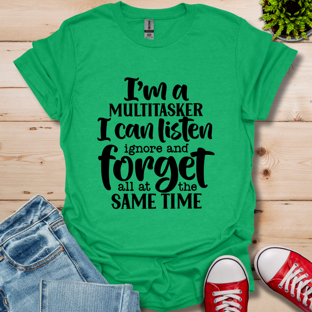 I'm a Multitasker T-Shirt