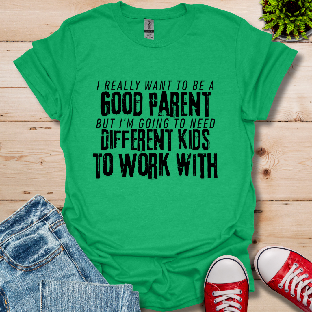 Good Parent T-Shirt