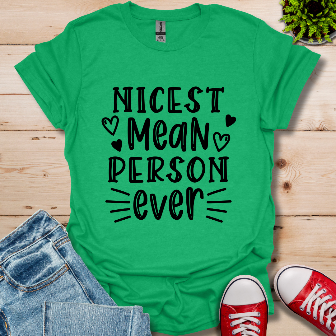 Nicest Mean Person Ever T-Shirt