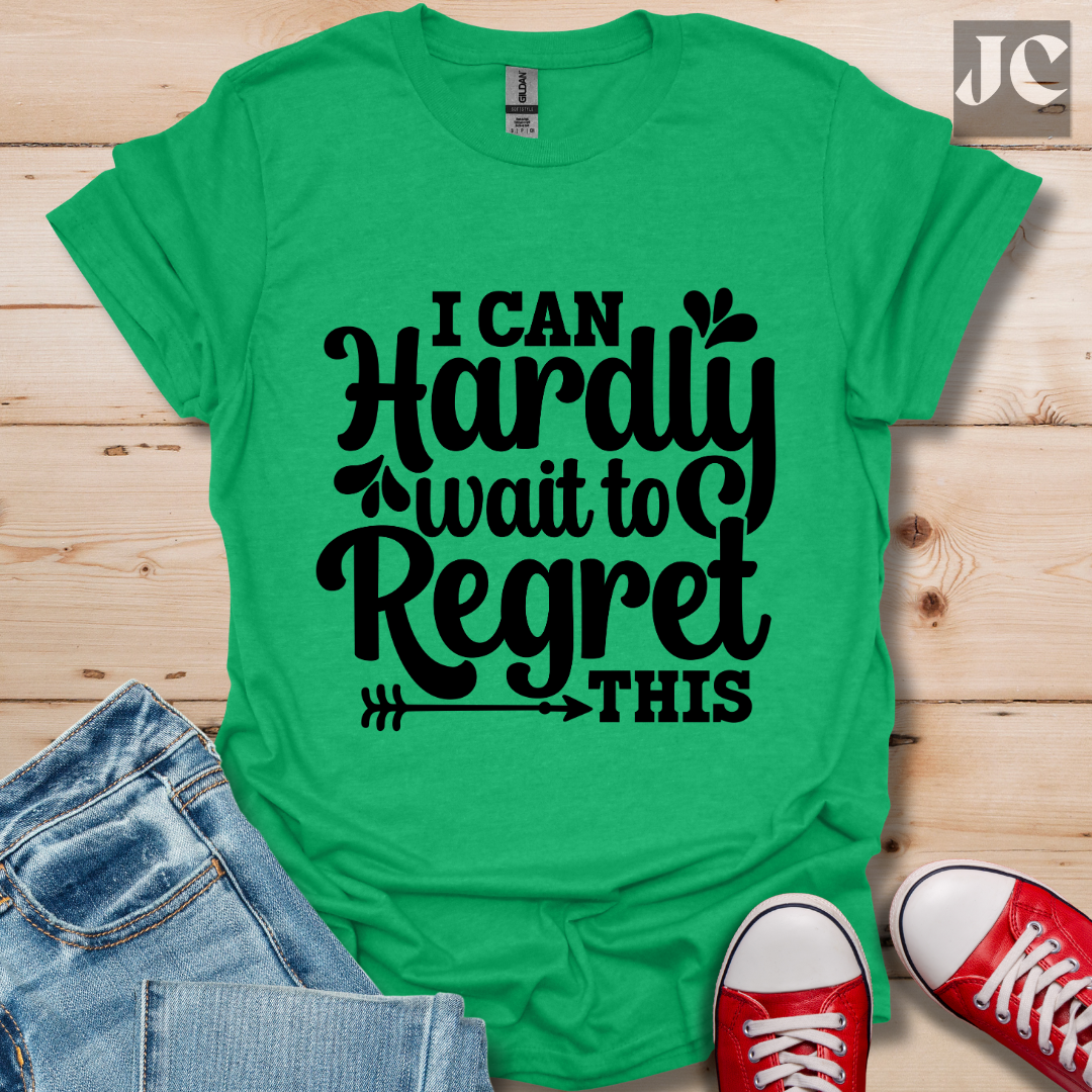 I Can Hardly Wait T-Shirt