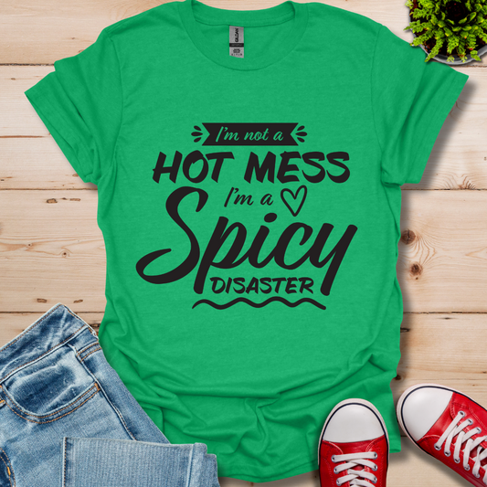 Not a Hot Mess T-Shirt