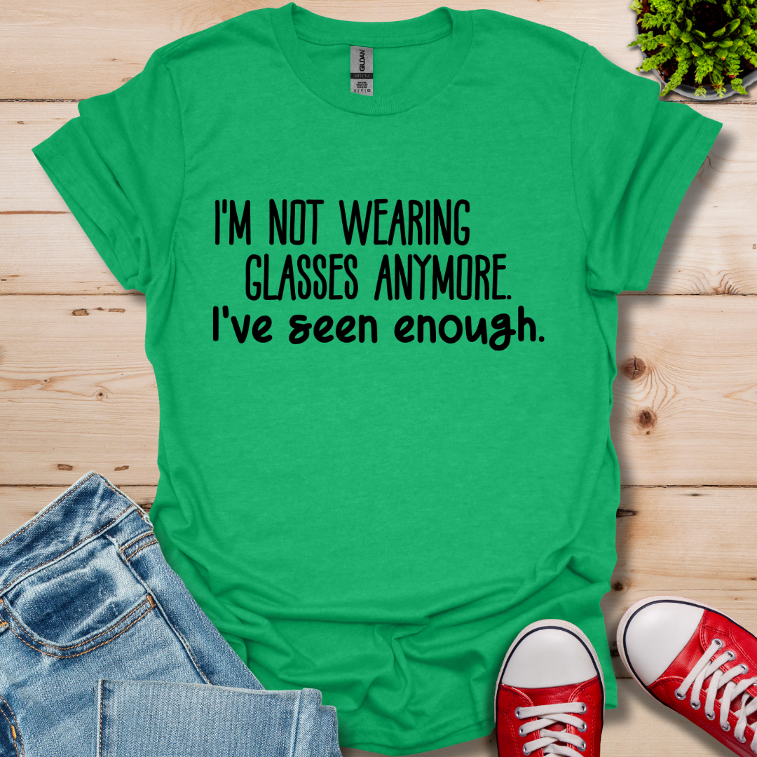Not wearing Glasses T-Shirt