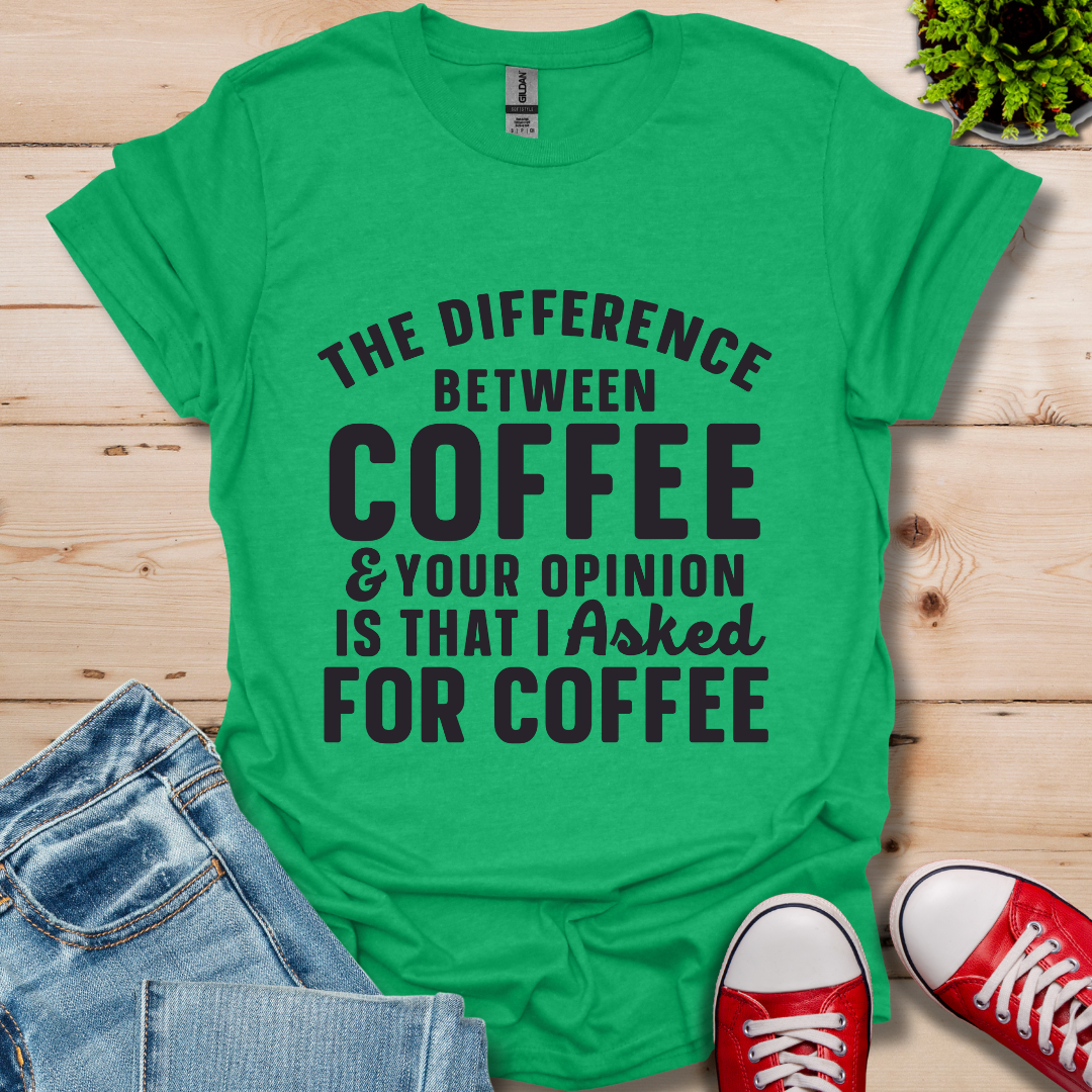The Difference between Coffee T-Shirt