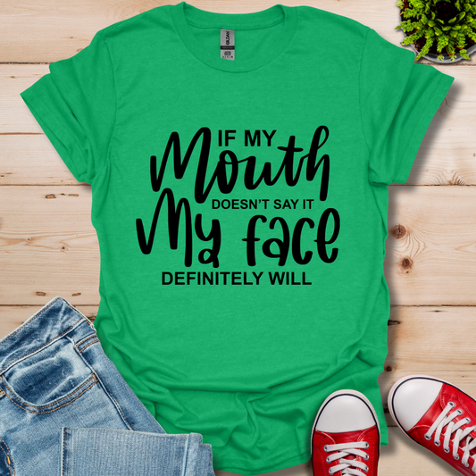 If My Mouth T-Shirt