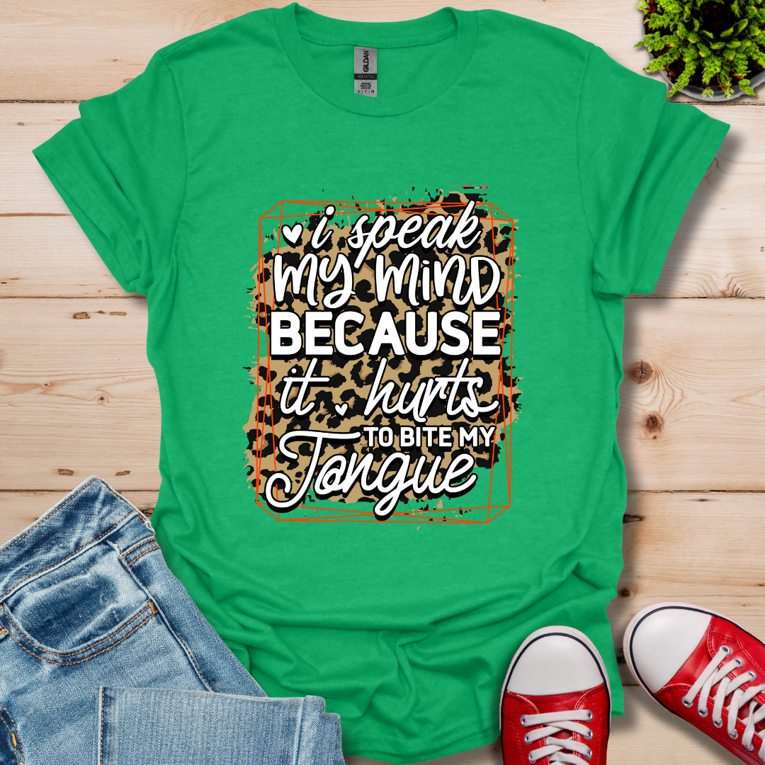 I'll Speak My Mind T-Shirt