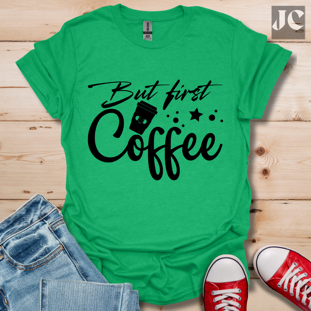 But First T-Shirt