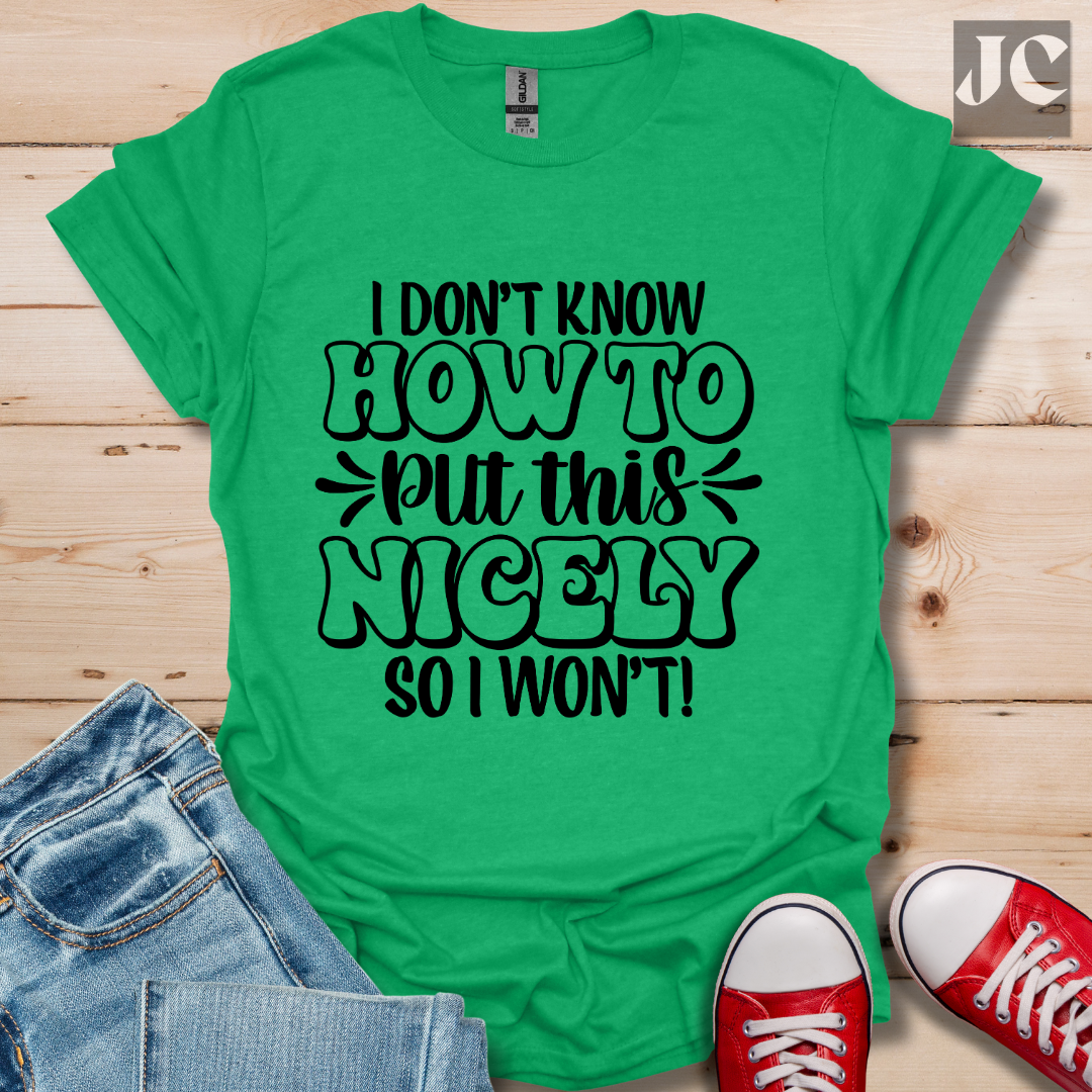I Don't Know How T-Shirt