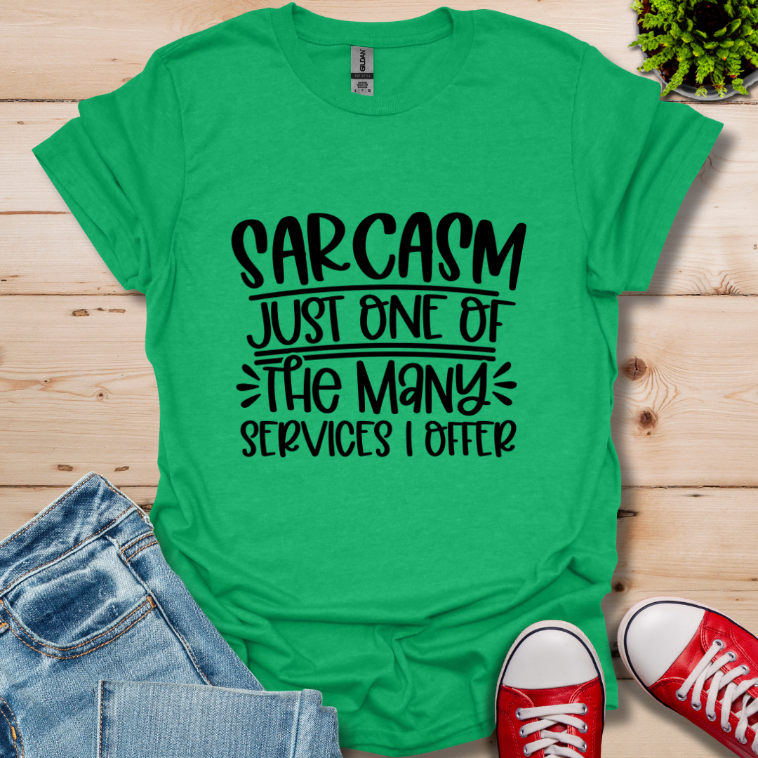 Sarcasm Services T-Shirt