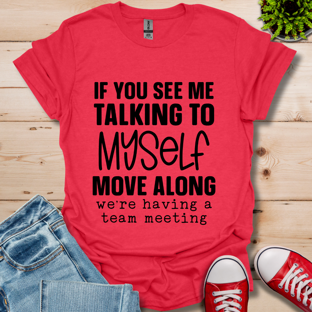 Talking to Myself T-Shirt