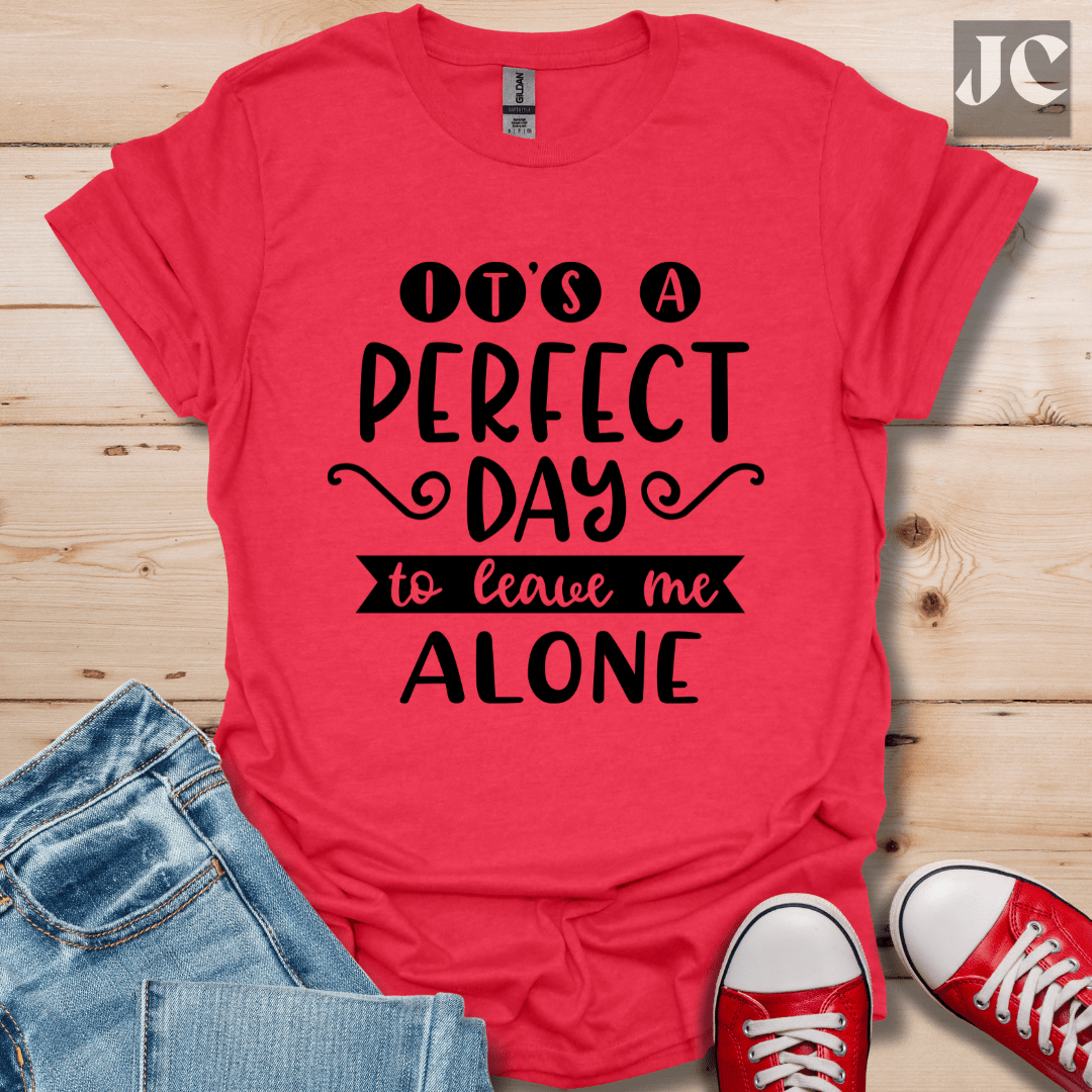 It's a Perfect Day T-Shirt