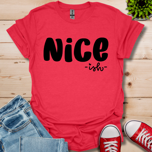 Nice ish T-Shirt