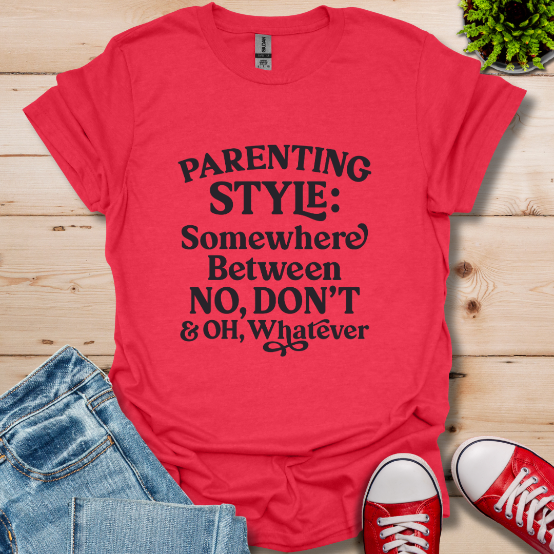 Parenting Style T-Shirt