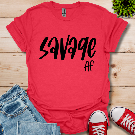 Savage Af T-Shirt
