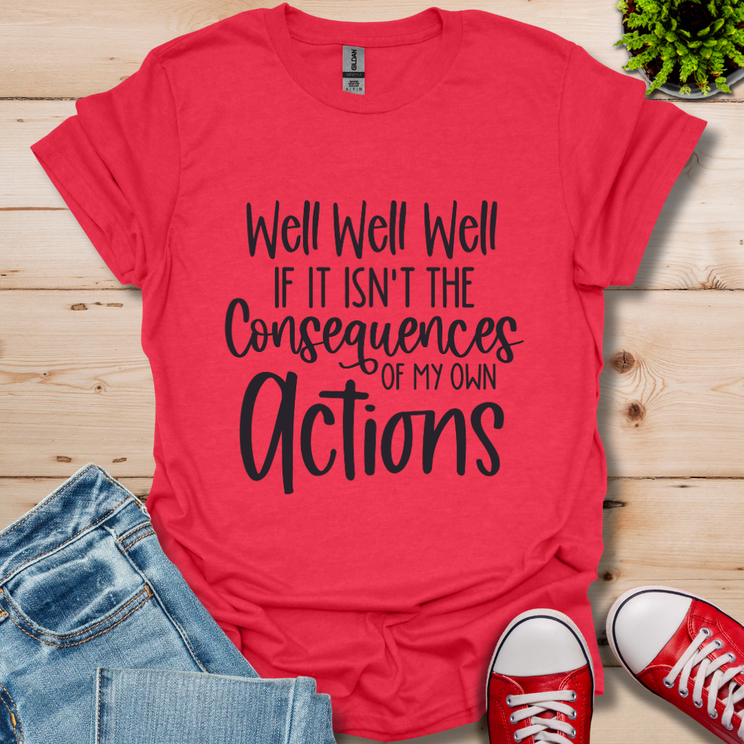 Well Well Well T-Shirt