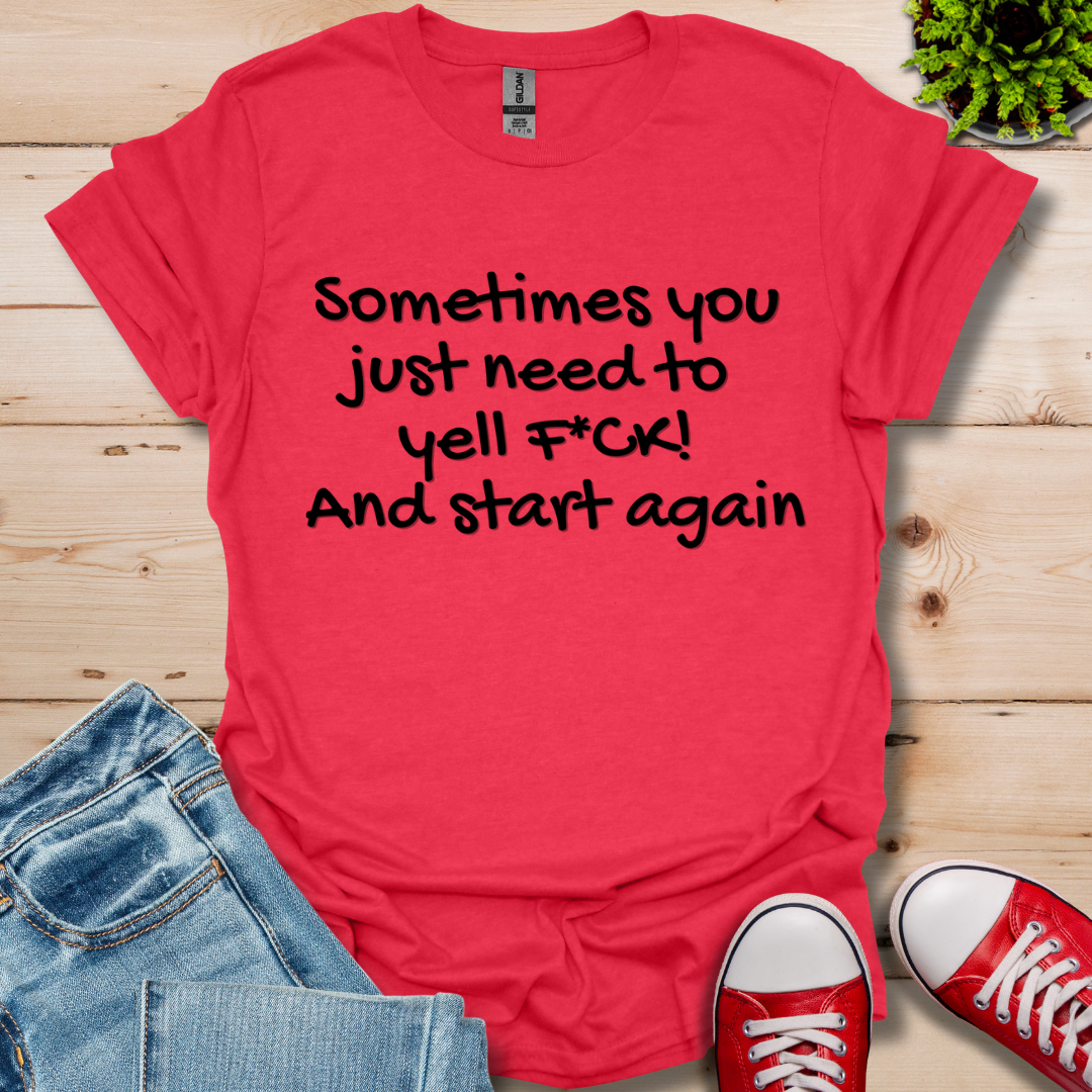 Sometimes T-Shirt